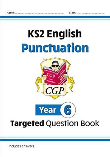 KS2 English Year 6 Punctuation Targeted Question Book (with Answers) (CGP Year 6 English)